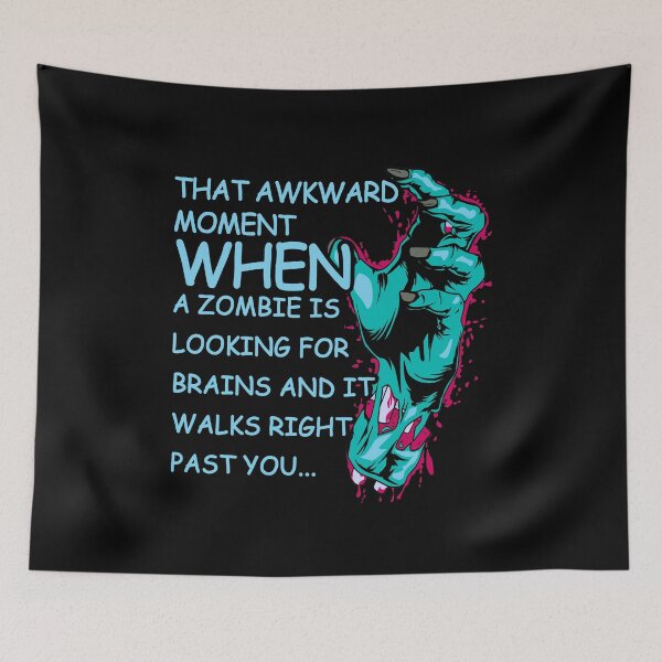 Item preview, That Awkward Moment When A Zombie Is Looking For Brains designed and sold by Teeses.