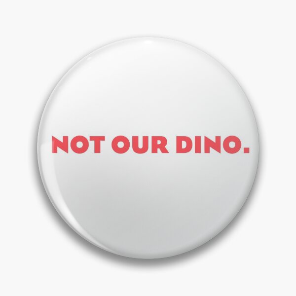 Item preview, Not Our Dino  designed and sold by Isjohnson12.