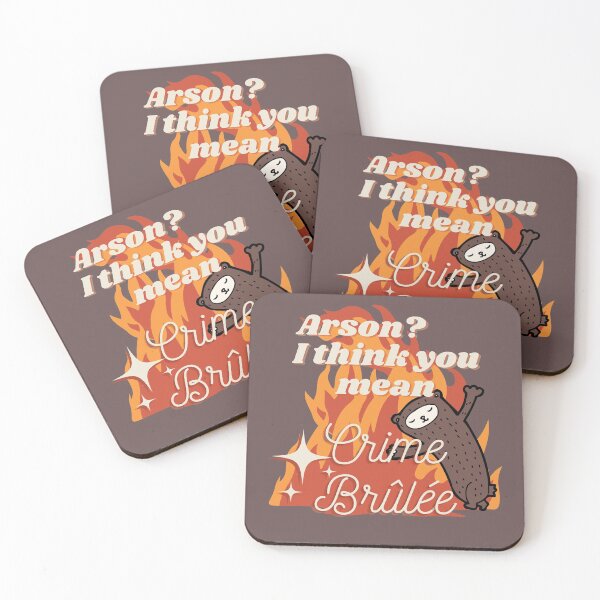Item preview, Arson? I think you mean Crime Brûlée designed and sold by Marco Capuanello.