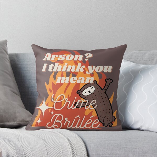 Item preview, Arson? I think you mean Crime Brûlée designed and sold by Marco Capuanello.
