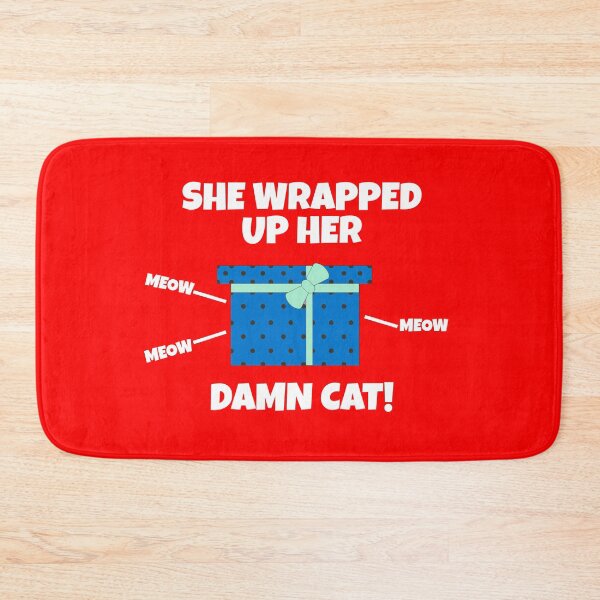 Item preview, She Wrapped Up Her Damn Cat! designed and sold by Christmas-Tees.