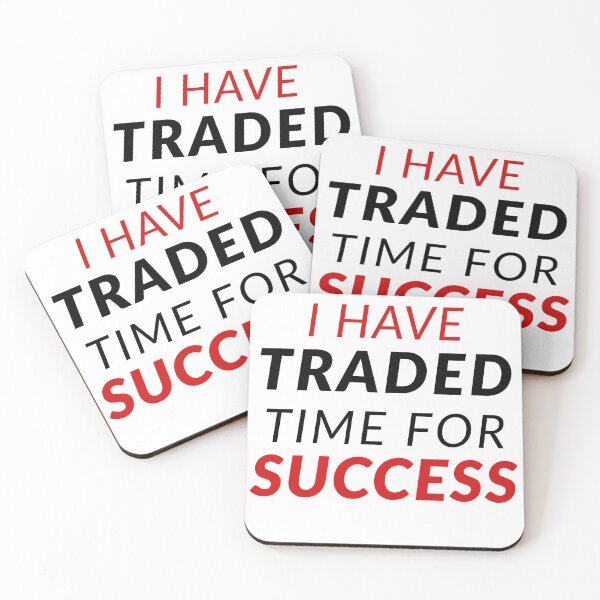Item preview, I have traded time for success - motivational designed and sold by GaterStitch.