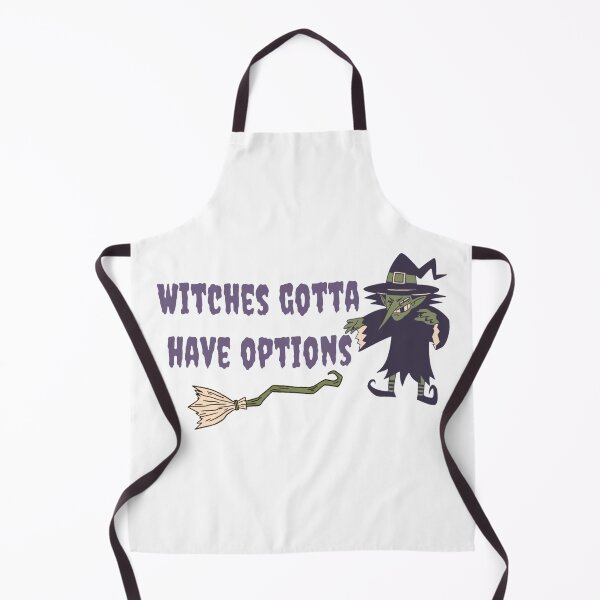 Item preview, Witches Gotta Have Options halloween funny quote designed and sold by Simi2020.