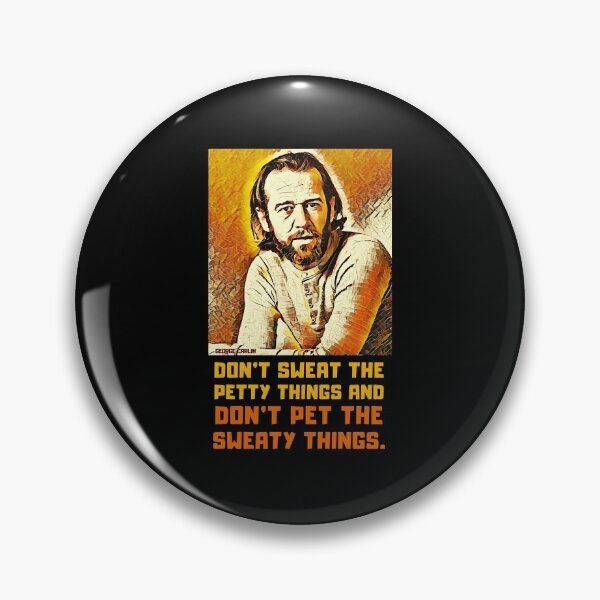 Item preview, Vintage Retro Don't Sweat Petty Things George Carlin Awesome Comedian designed and sold by Mallory Emilee.
