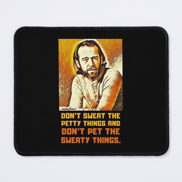 Item preview, Vintage Retro Don't Sweat Petty Things George Carlin Awesome Comedian designed and sold by Mallory Emilee.