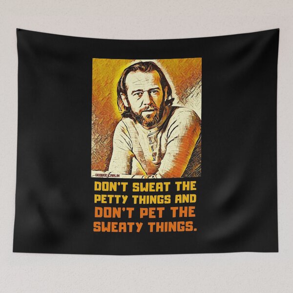 Item preview, Vintage Retro Don't Sweat Petty Things George Carlin Awesome Comedian designed and sold by Mallory Emilee.