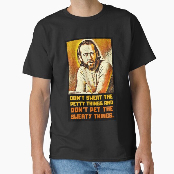 Aperçu de l'œuvre Vintage Retro Don't Sweat Petty Things George Carlin Comédien génial créée et vendue par Mallory Emilee.