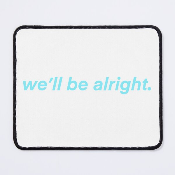 Item preview, we’ll be alright designed and sold by mtayzart.