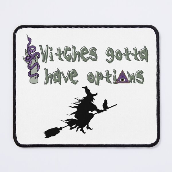 Item preview, Witches Gotta Have Options halloween funny quote designed and sold by Simi2020.