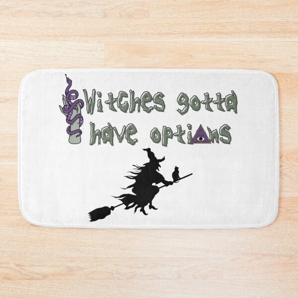 Item preview, Witches Gotta Have Options halloween funny quote designed and sold by Simi2020.