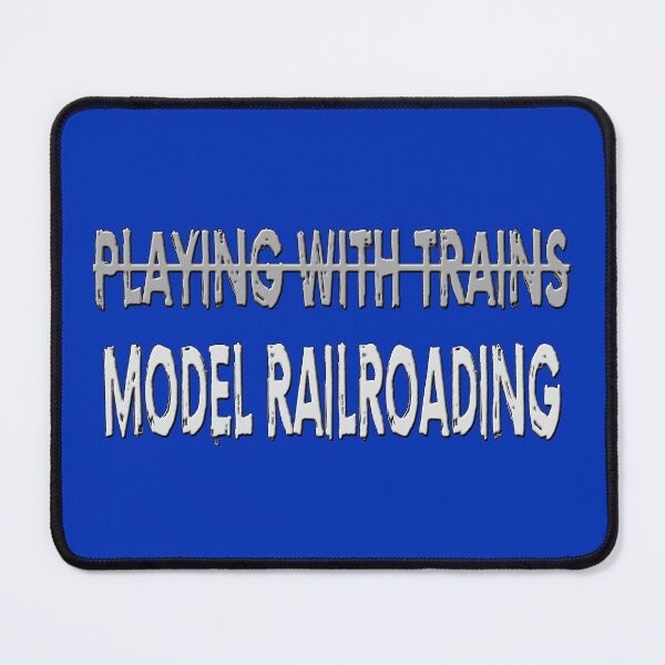 Item preview, Model Railroading Is Not Playing With Trains. Set the record straight with this design. designed and sold by UrTops.