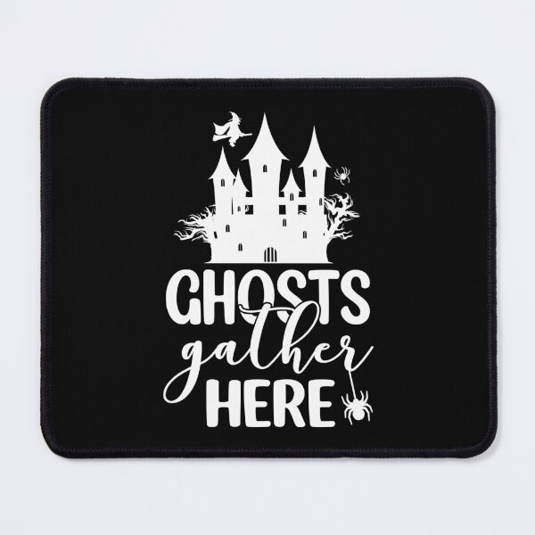 Item preview, Ghosts gather here - The Ghosts gather here Quotes - Ghosts gather here saying - Ghosts gather here text designed and sold by Lastazizi.