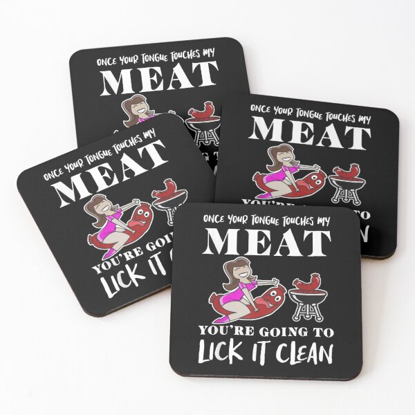 Item preview,  Once Your Tongue Touches Meat Youre Going Lick designed and sold by rubysheila.