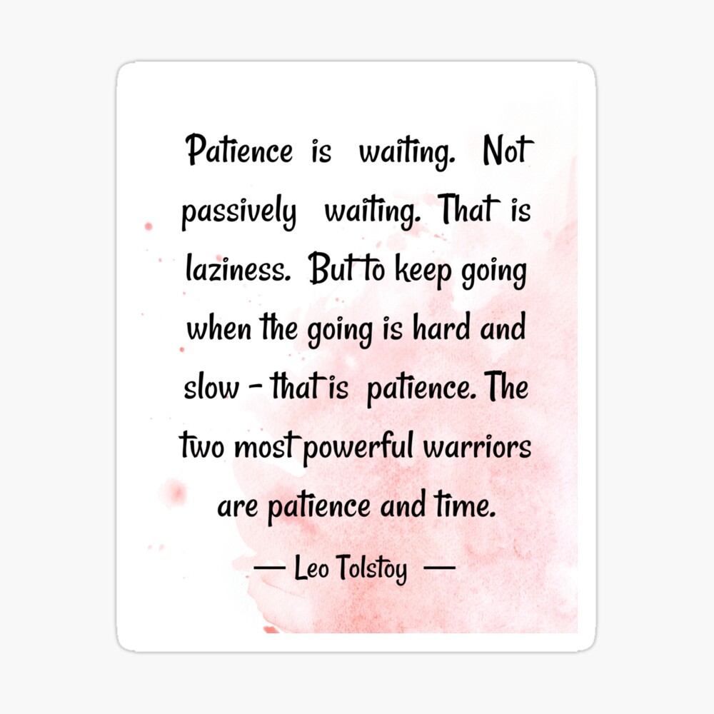 Quotes about patience | Patience is waiting Not passively waiting ...