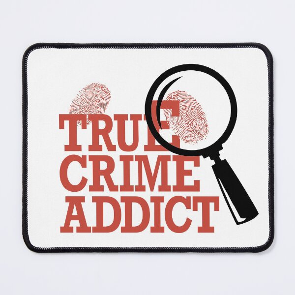 Item preview, True Crime Addict designed and sold by CoolYule.