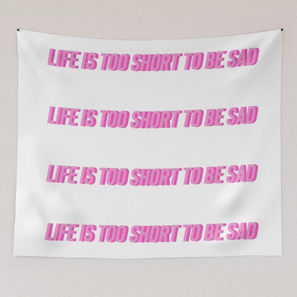 Item preview, life is too short to be sad quote designed and sold by Aileenl07.