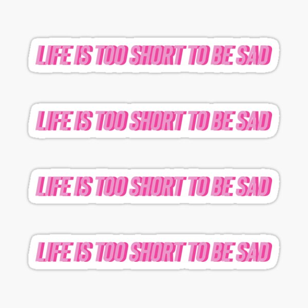 Item preview, life is too short to be sad quote designed and sold by Aileenl07.