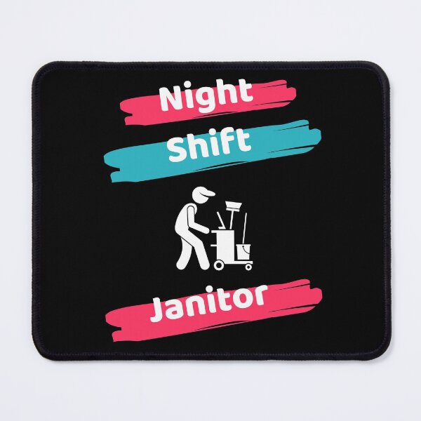 Item preview, Night Shift Janitor designed and sold by ExploreTheStore.