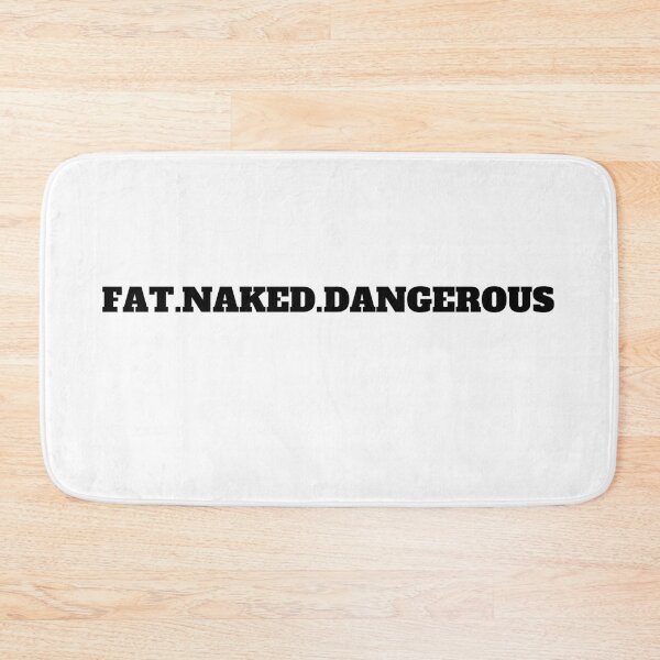 Item preview, FAT.NAKED.DANGEROUS designed and sold by Anna  Huijgen.
