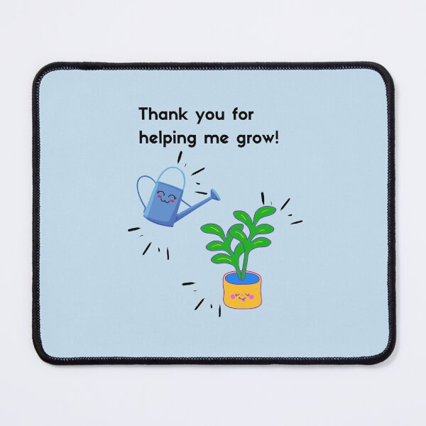 Item preview, Thank you for helping me grow! designed and sold by Yaseee.
