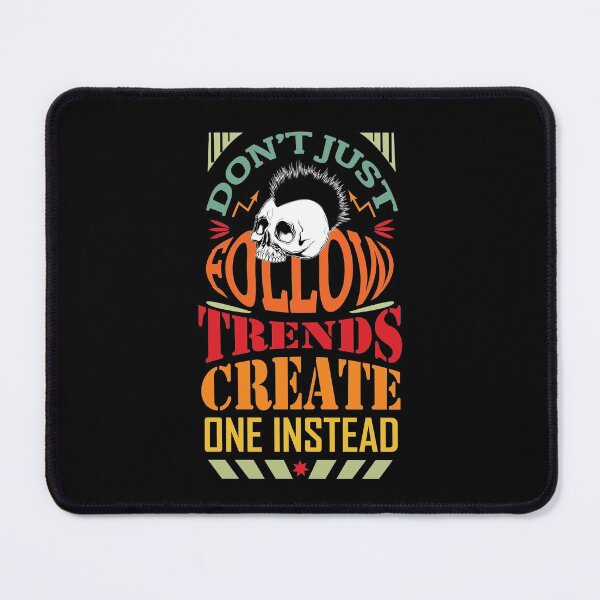 Item preview, Don't just follow trends create one instead designed and sold by KAYS34.