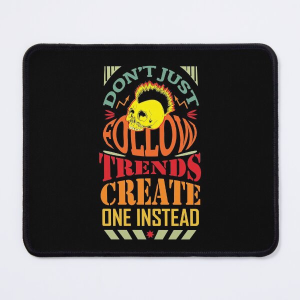 Item preview, Don't just follow trends create one instead.. designed and sold by KAYS34.