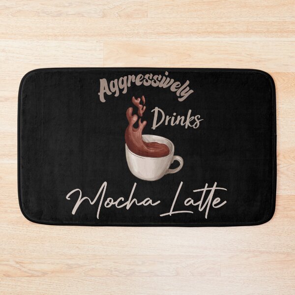 Item preview,  Aggressively Drinks Mocha Latte Funny Quote Coffee designed and sold by medbdj.