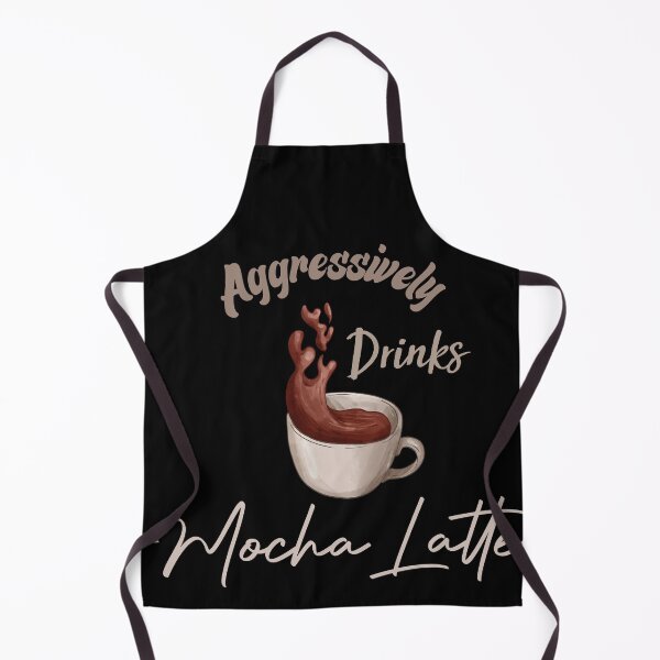 Item preview, Aggressively Drinks Mocha Latte Funny Quote Coffee designed and sold by medbdj.