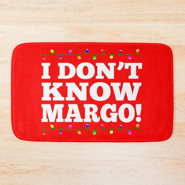 Item preview, I Don't Know Margo! Christmas Vacation designed and sold by Christmas-Tees.
