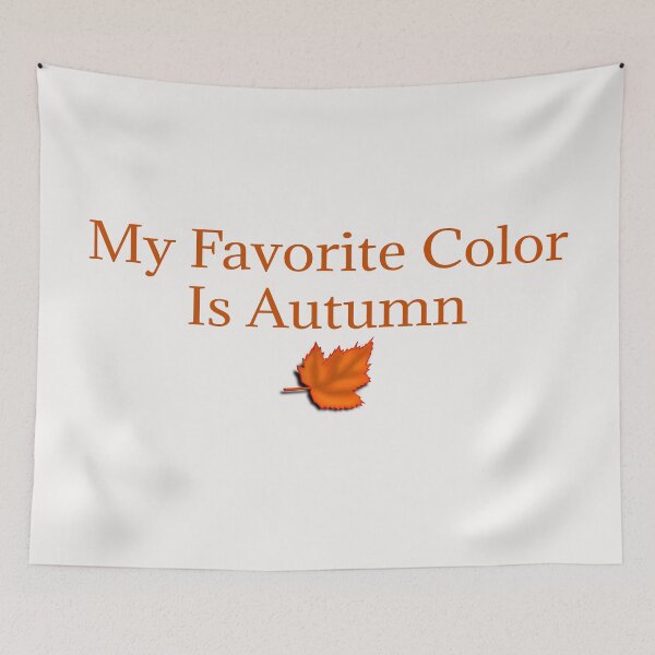 Item preview, My Favorite Color Is Autumn , Gift for Autumn Lover designed and sold by Soukainadesign.