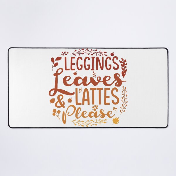 Item preview, Leggings Leaves & Lattes Please - happy thanksgiving- fall design - cool funny gift design designed and sold by oussamah99.