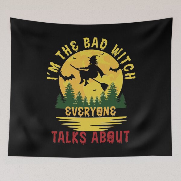 Item preview, Funny Halloween Witch, I'm The Bad Witch designed and sold by Fabvity.