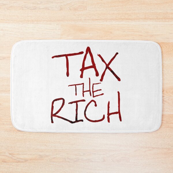 Item preview, Tax the Rich designed and sold by Lori P.
