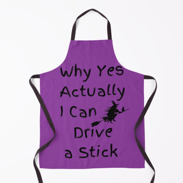Item preview, Why Yes Actually I Can Drive A Stick designed and sold by Anuragwk.