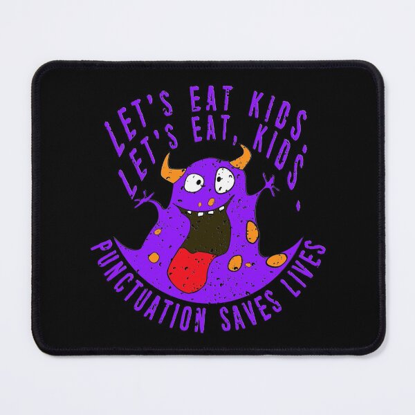 Item preview, Lets Eat Kids. Lets Eat, Kids. Punctuation Saves Lives. Funny Grammar Teacher Halloween and Anytime Quote. Purple Horned Monster. designed and sold by UrTops.