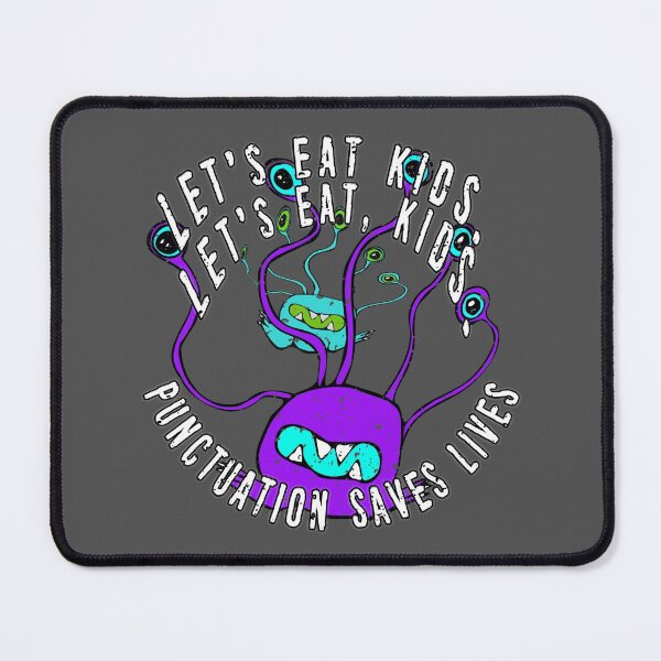 Item preview, Lets Eat Kids. Lets Eat, Kids. Punctuation Saves Lives. Funny Grammar Teacher Halloween and Anytime Quote. Purple Monster. designed and sold by UrTops.