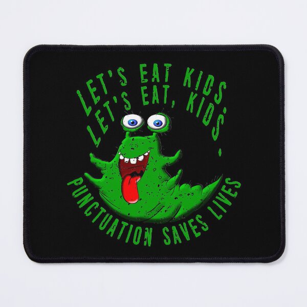 Item preview, Lets Eat Kids. Lets Eat, Kids. Punctuation Saves Lives. Funny Grammar Teacher Halloween and Anytime Quote. Green Monster. designed and sold by UrTops.