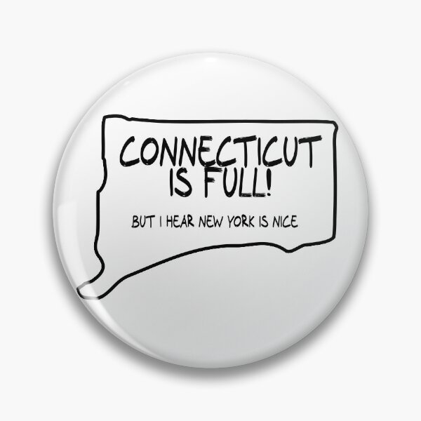 Item preview, Connecticut is Full, but I hear New York is nice designed and sold by CalvinMade.