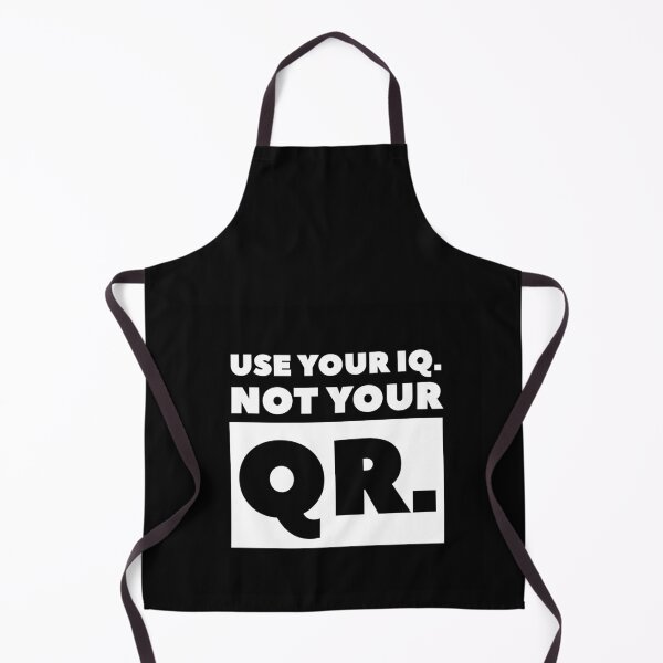 Item preview, USE YOUR IQ NOT YOUR QR designed and sold by GraffitiBomberZ.