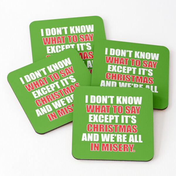 Item preview, Christmas Vacation Quote - I Don't Know What To Say Except Its Christmas And We're All In Misery designed and sold by Christmas-Tees.