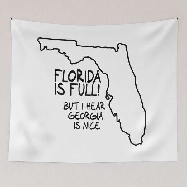 Item preview, Florida is Full, but I hear Georgia is nice designed and sold by CalvinMade.