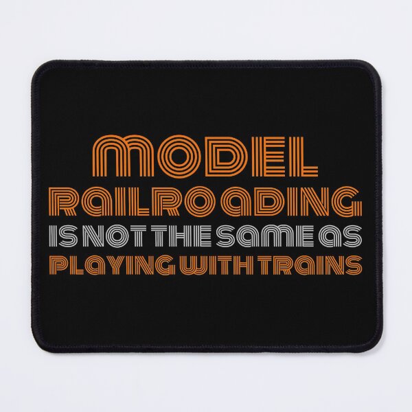 Item preview, Does it get your goat when somebody says that you are playing with trains when in fact you are a model railroader?  Set the record straight with this design. designed and sold by UrTops.