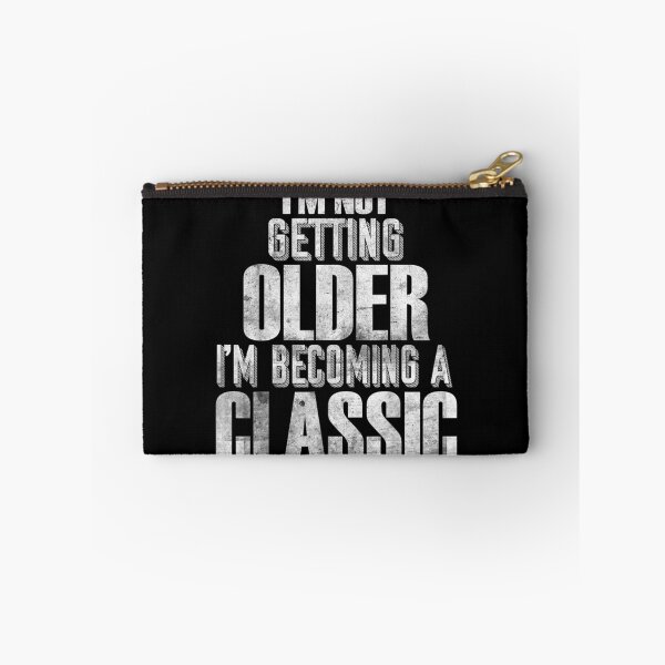 Item preview,  Getting Older Becoming Classic Vintage Funny designed and sold by caral8.