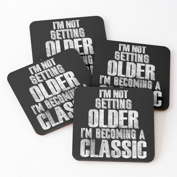 Item preview,  Getting Older Becoming Classic Vintage Funny designed and sold by caral8.