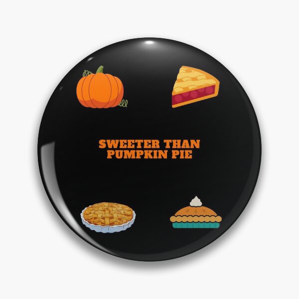 Item preview,  Sweeter Than Pumpkin Pie | Sweeter Than Pumpkin Pie designed and sold by ExpertSayeed.