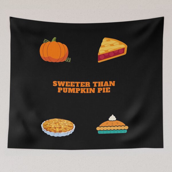 Item preview,  Sweeter Than Pumpkin Pie | Sweeter Than Pumpkin Pie designed and sold by ExpertSayeed.