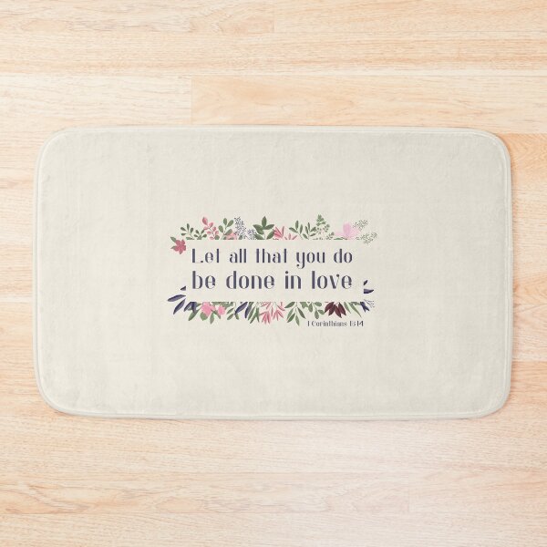 Item preview, Christian Bible Verse: Let all that you do be done in love (with flower frame) designed and sold by Ofeefee.