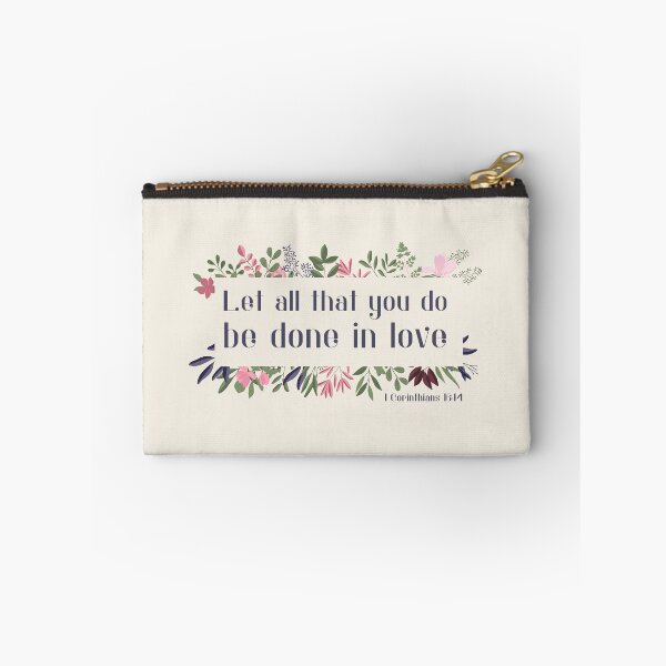 Item preview, Christian Bible Verse: Let all that you do be done in love (with flower frame) designed and sold by Ofeefee.