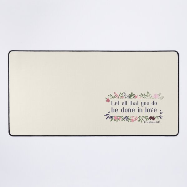 Item preview, Christian Bible Verse: Let all that you do be done in love (with flower frame) designed and sold by Ofeefee.