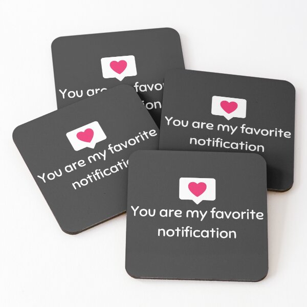 Item preview, You Are My Favorite Notification Is A Cute, Adorable, And Original Way To Say What Someone Means To You. Perfect For Valentine's Day Or  International Friendship Day (July 30) - Funny designed and sold by Programmer's  Life and Humor.